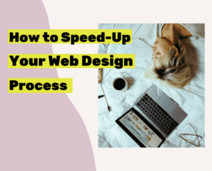 speed up your web design process