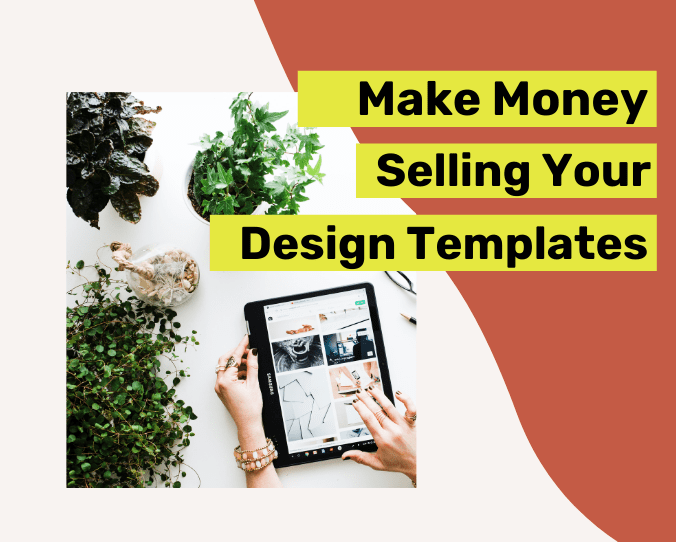 Make Money Selling Design Templates (1)