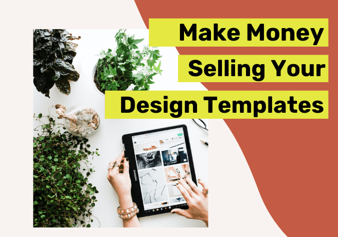 Make Money Selling Design Templates (1)