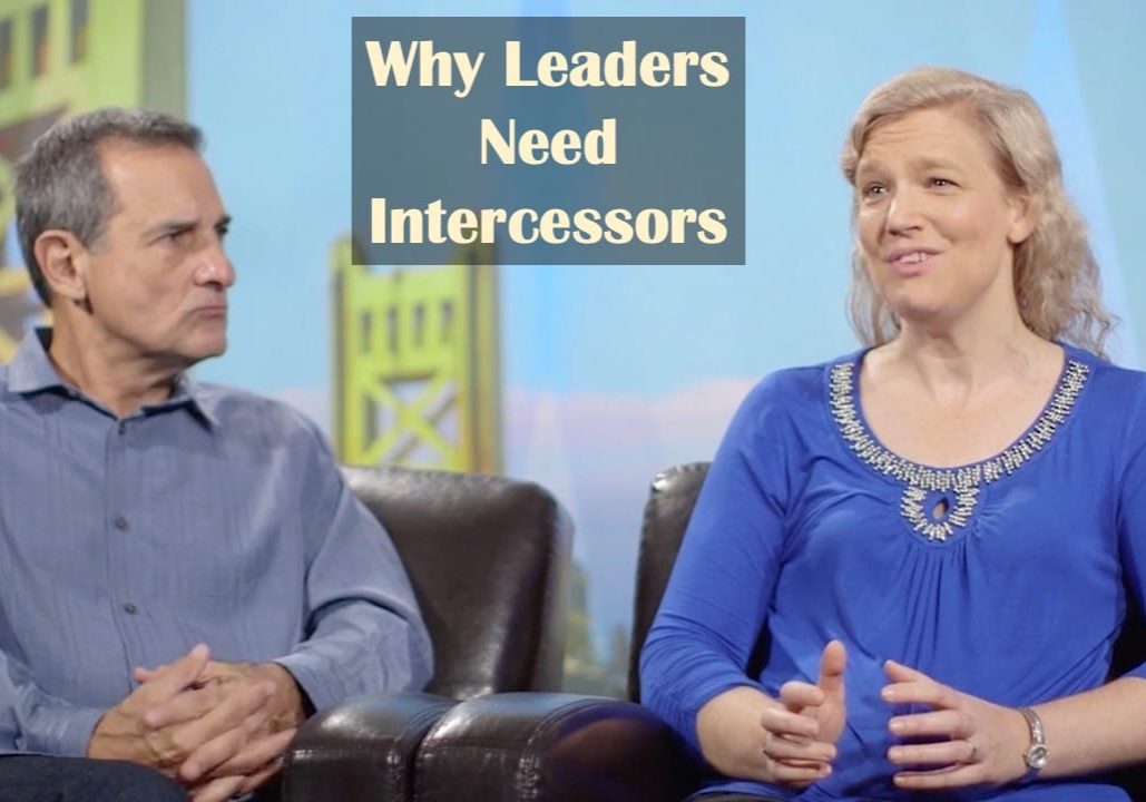 Why Leaders Need Intercessors Why Leaders Need Intercessors